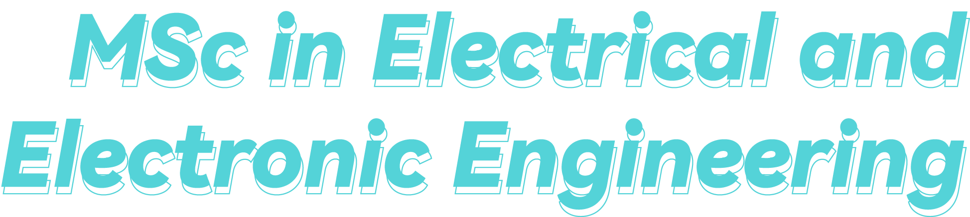 MSc in Electrical and Electronic Engineering